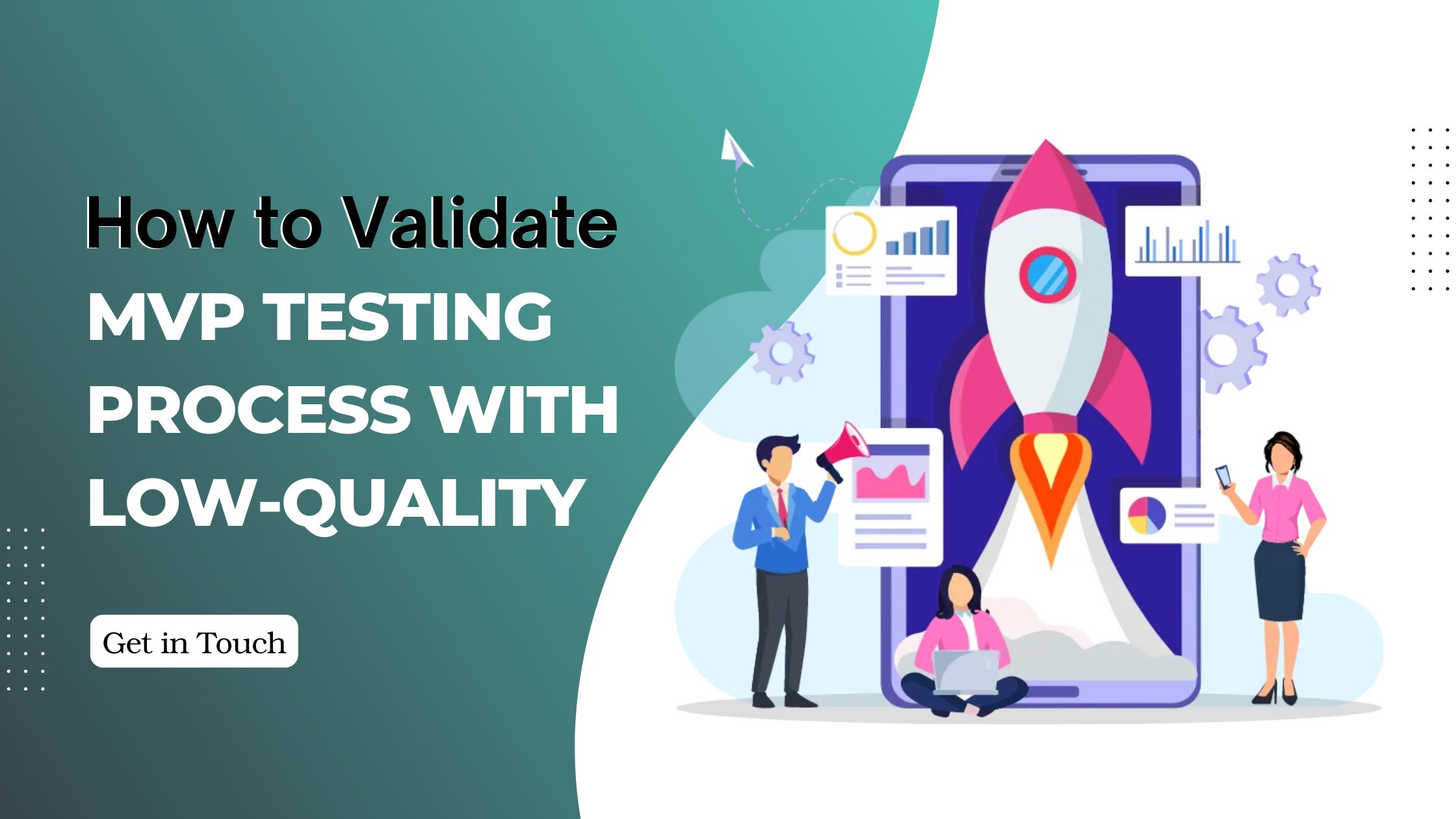 How to Validate MVP Testing Process with Low-Quality